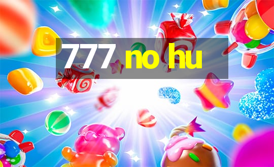 777 no hu