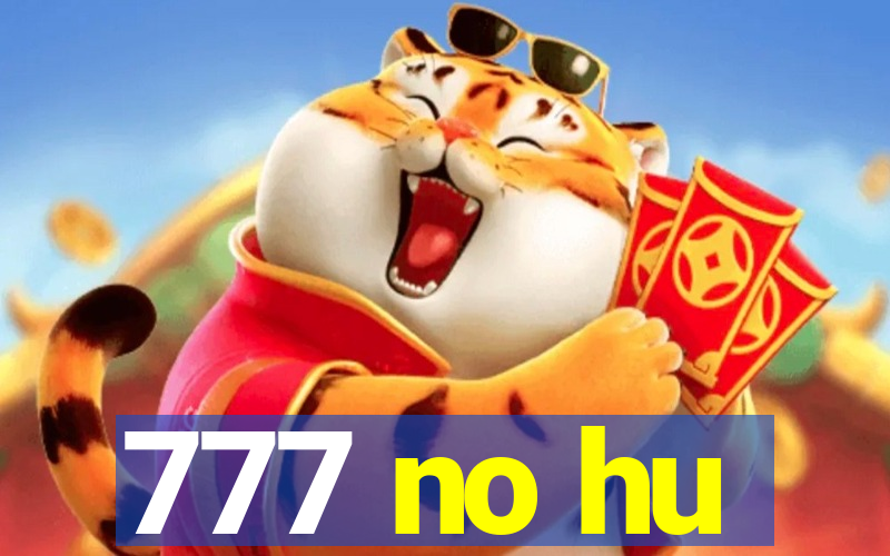 777 no hu