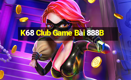 K68 Club Game Bài 888B