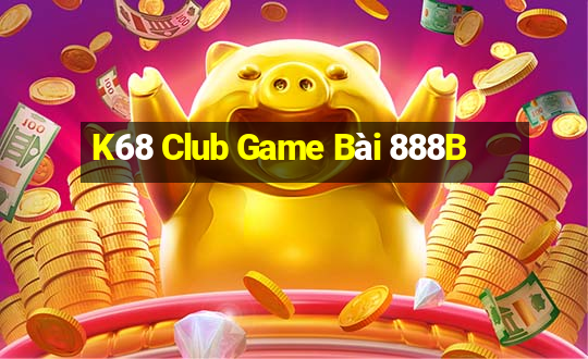 K68 Club Game Bài 888B