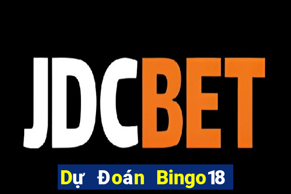 Dự Đoán Bingo18 ngày 1