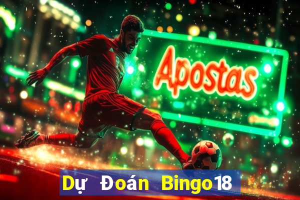 Dự Đoán Bingo18 ngày 1