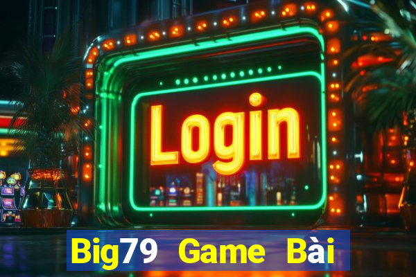 Big79 Game Bài Poker Đổi Thưởng