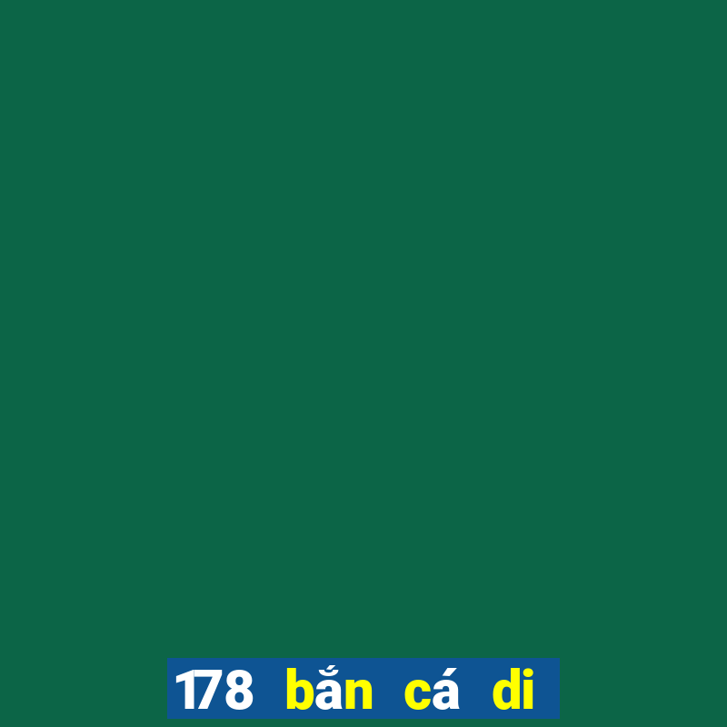 178 bắn cá di động và di động