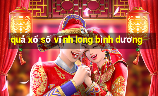 quả xổ số vĩnh long bình dương