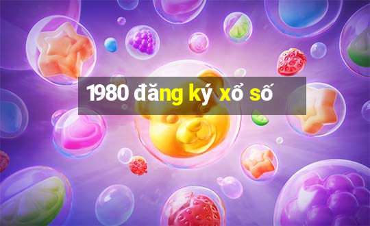 1980 đăng ký xổ số