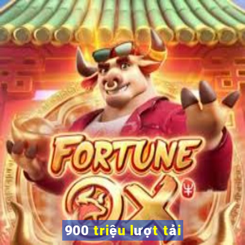 900 triệu lượt tải