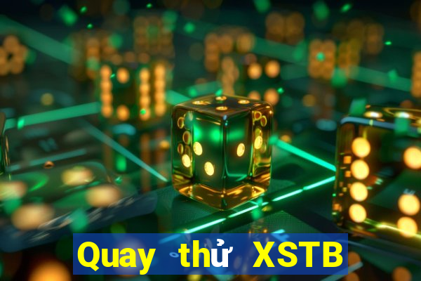 Quay thử XSTB ngày 10