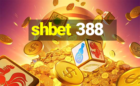 shbet 388