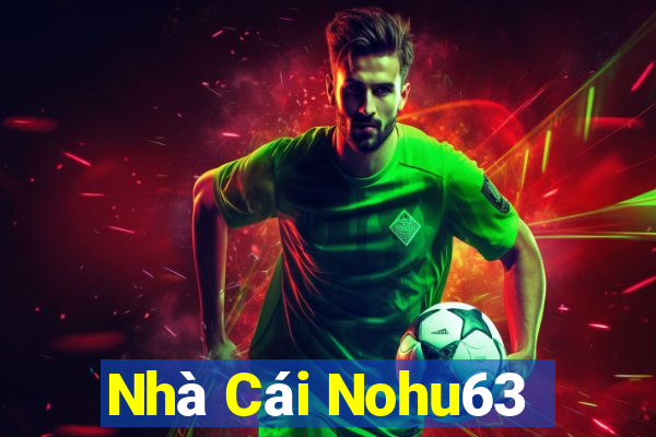 Nhà Cái Nohu63