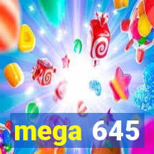 mega 645