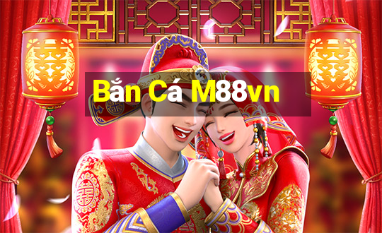 Bắn Cá M88vn