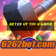 Bet29 Uy Tín Không