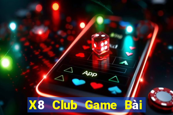 X8 Club Game Bài Tặng Tiền