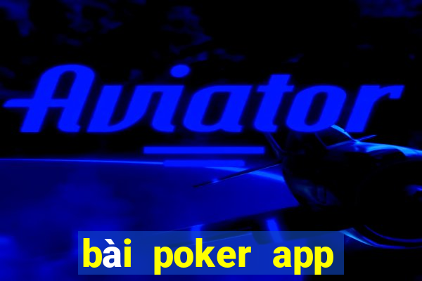 bài poker app Tải về