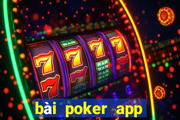 bài poker app Tải về