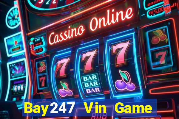 Bay247 Vin Game Bài Nhất Vip