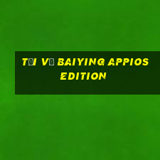 Tải về Baiying appios Edition