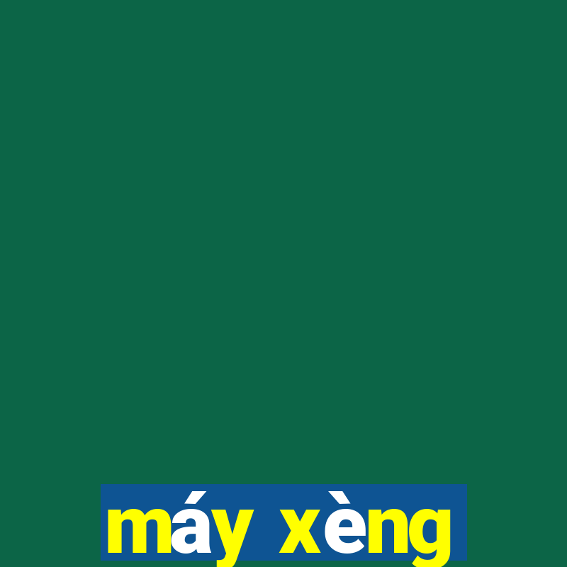 máy xèng