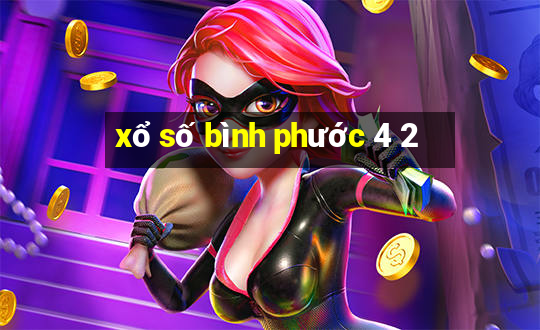 xổ số bình phước 4 2