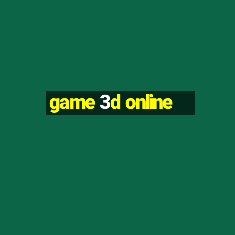 game 3d online