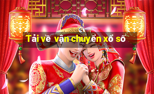 Tải về vận chuyển xổ số