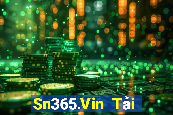 Sn365.Vin Tải Game Bài Nhất Vip