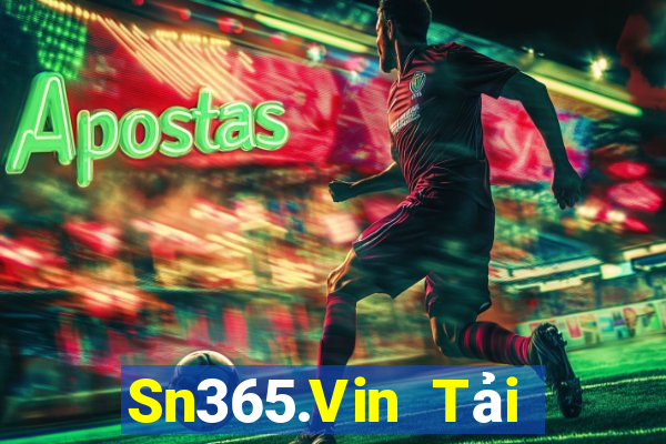 Sn365.Vin Tải Game Bài Nhất Vip