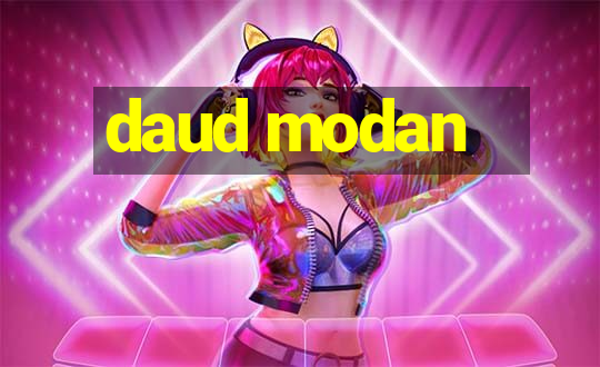 daud modan