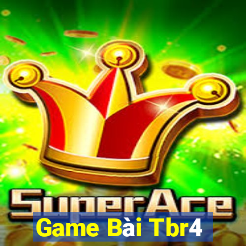 Game Bài Tbr4