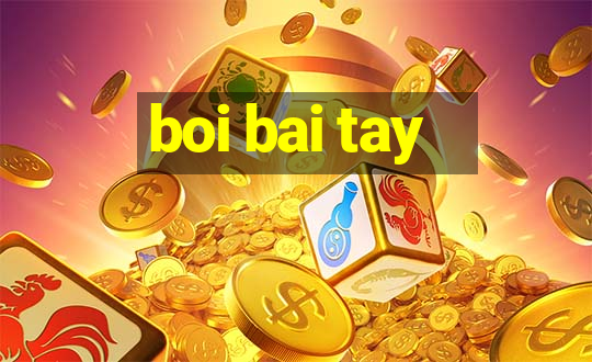 boi bai tay