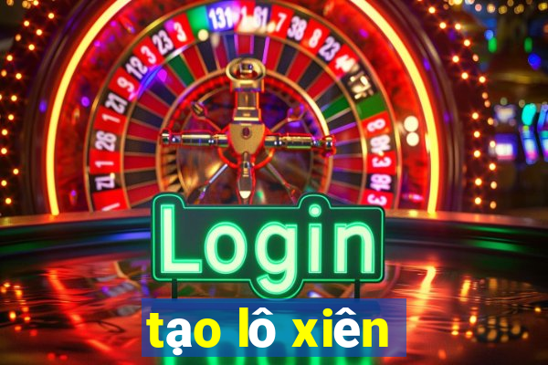 tạo lô xiên