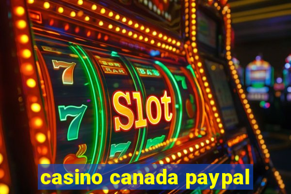 casino canada paypal