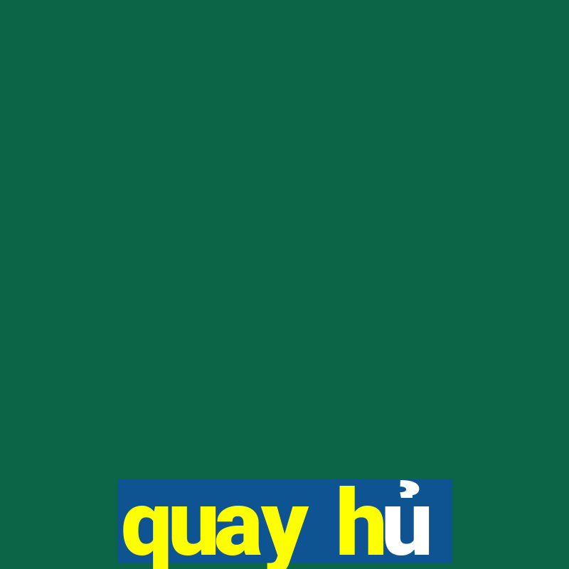 quay hu