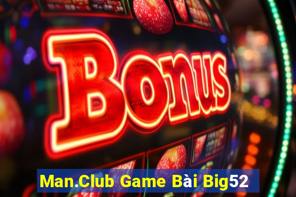 Man.Club Game Bài Big52