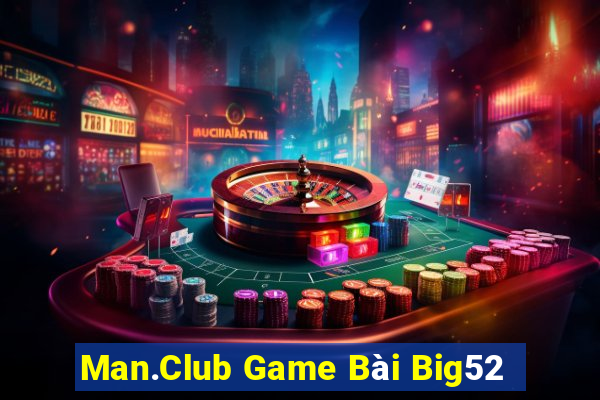 Man.Club Game Bài Big52