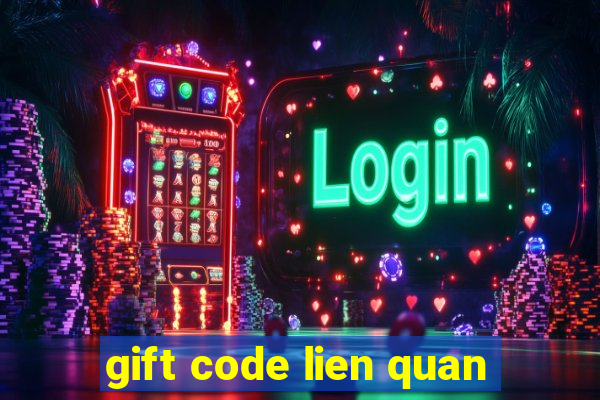 gift code lien quan