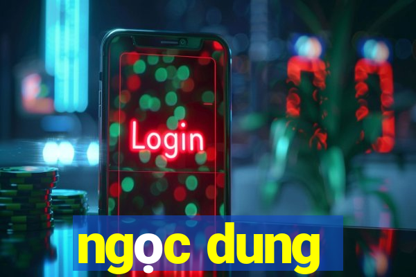 ngọc dung