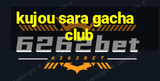 kujou sara gacha club