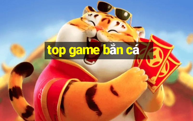 top game bắn cá