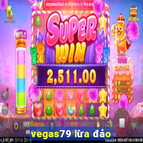 vegas79 lừa đảo