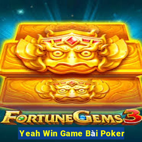 Yeah Win Game Bài Poker