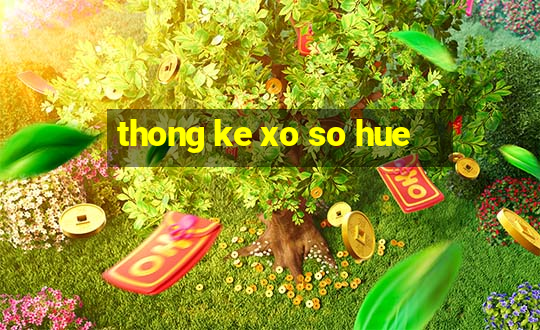 thong ke xo so hue