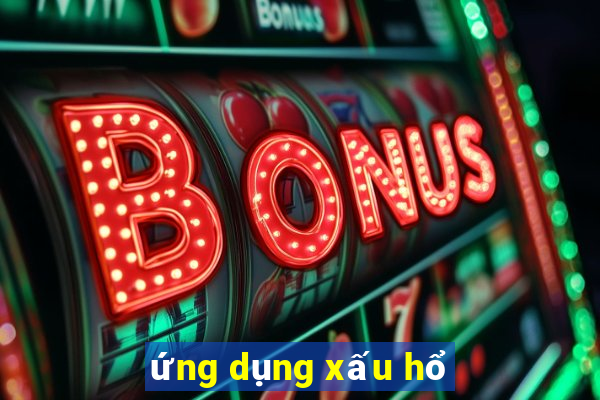 ứng dụng xấu hổ