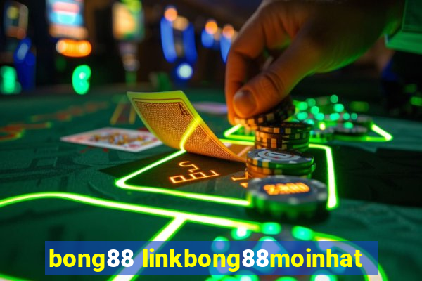 bong88 linkbong88moinhat