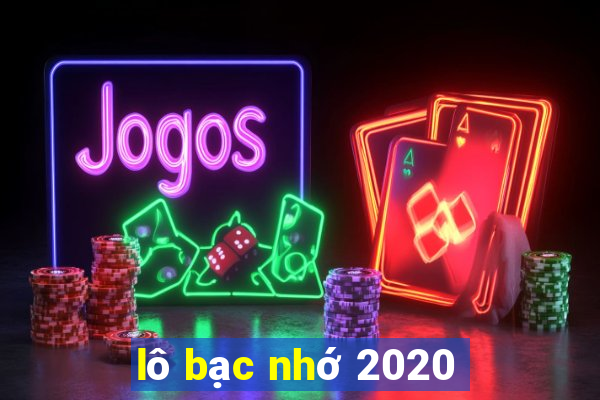 lô bạc nhớ 2020