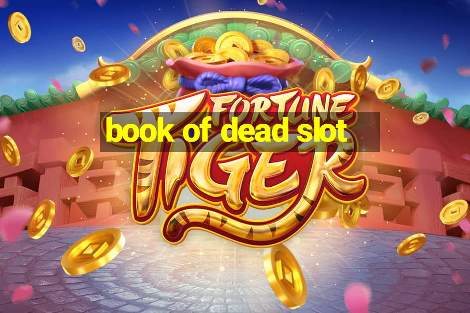 book of dead slot