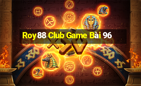 Roy88 Club Game Bài 96