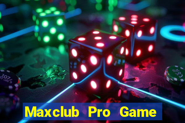 Maxclub Pro Game Bài Xóc Đĩa