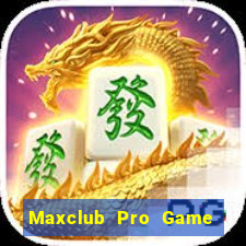 Maxclub Pro Game Bài Xóc Đĩa